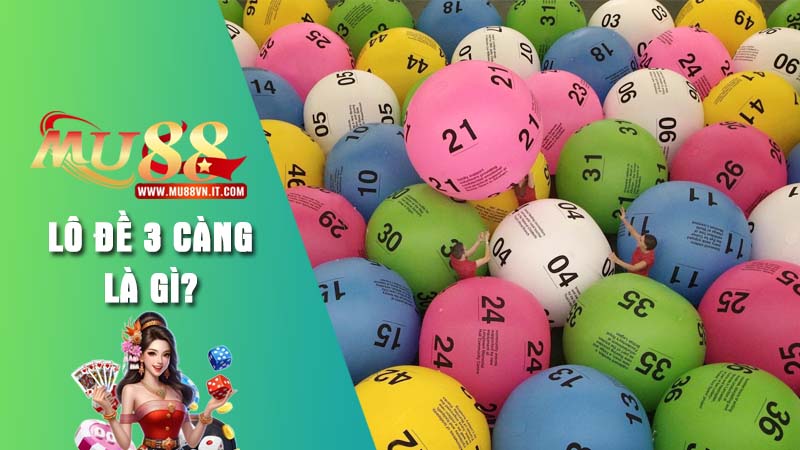 Giải thích chơi lô đề 3 càng là gì?