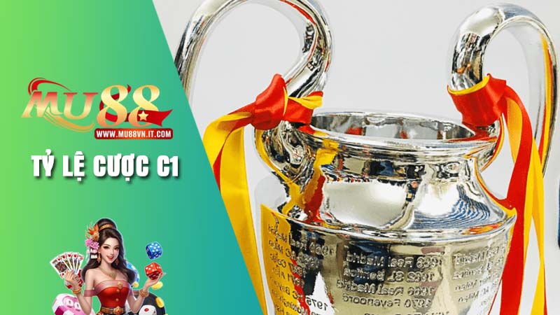 Giới thiệu kèo C1 tại Mu88